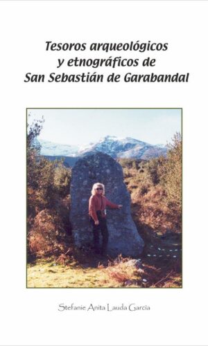 Tesoros arqueológicos y etnográficos de San Sebastián de Garabandal